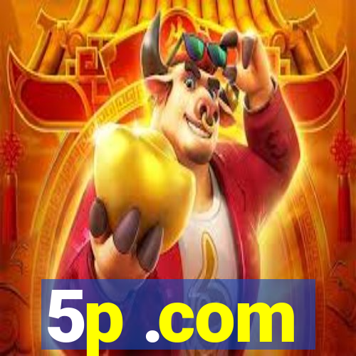 5p .com
